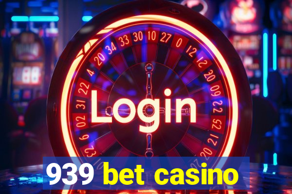 939 bet casino